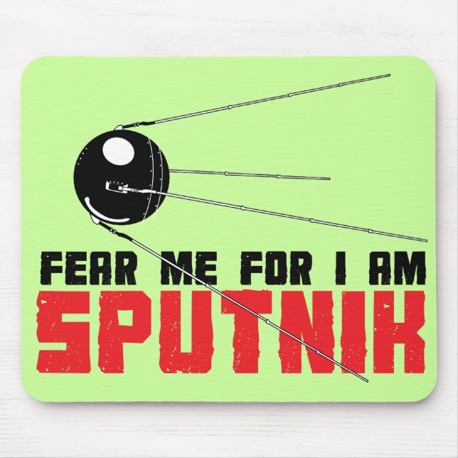 Fürchten Sie sich, dass ich für mich Sputnik Mousepad (Vorne)