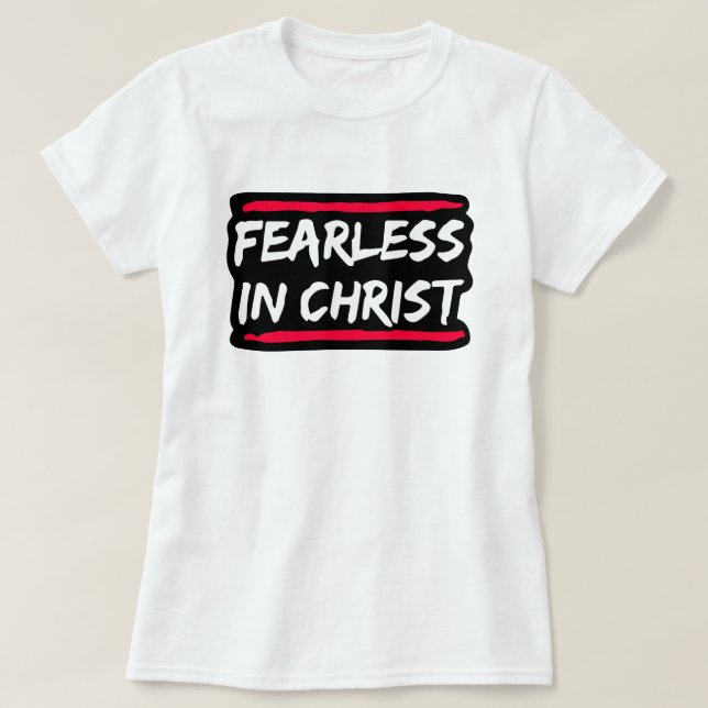 Furchtlos in Christus T-Shirt (Design vorne)