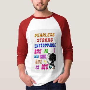 Furchtlos stark und unaufhaltsam ist sie T-Shirt