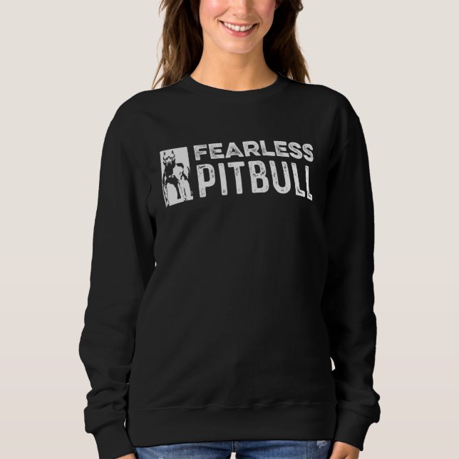 Furchtloser Pitbull Furchtlos oder Tapfer Sweatshirt (Vorderseite)