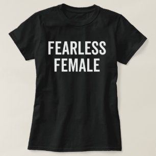 Furchtloses Femaie feministisches Zitat T-Shirt