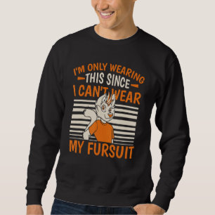 Furries Fursuit Cosplay Fursona Furry Fandom Sweatshirt