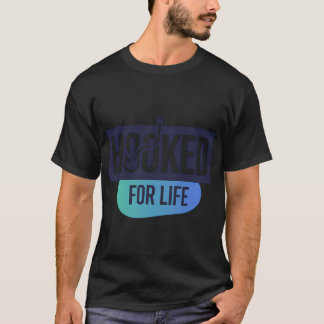 Fürs Leben angehakt T-Shirt
