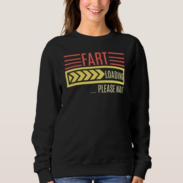 Furz Laden Bitte warten Sprichwort Sweatshirt (Vorderseite)