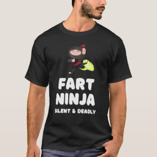 Furz Ninja Silent Todtätige Furz Joke Spaß T-Shirt