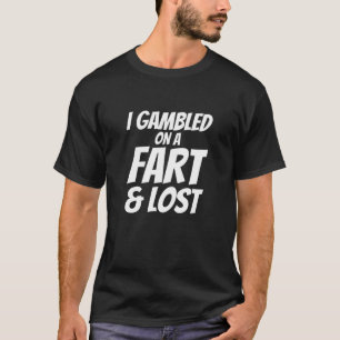 Furz Spaß Slogan - Ich habe auf einer Furz gespiel T-Shirt