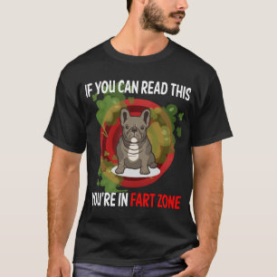 Furz Zone Französische Bulldogge 03 T-Shirt