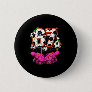 Fußball 67 Six Seven Lustiges Gen Alpha Meme Drip  Button