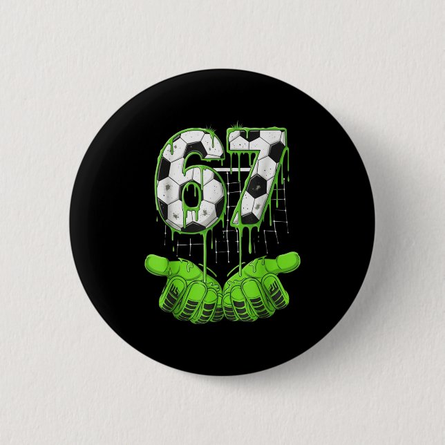 Fußball 67 Six Seven Lustiges Gen Alpha Meme Drip  Button (Vorderseite)