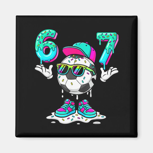 Fußball 67 Six Seven Lustiges Gen Alpha Meme Drip  Magnet (Vorne)