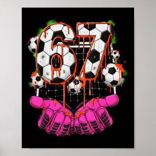 Fußball 67 Six Seven Lustiges Gen Alpha Meme Drip Poster