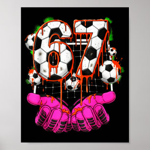 Fußball 67 Six Seven Lustiges Gen Alpha Meme Drip Poster