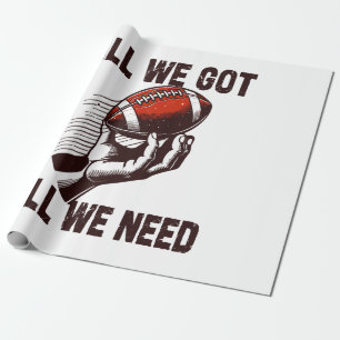 Fußball Alles, was wir got haben, was wir brauchen Geschenkpapier