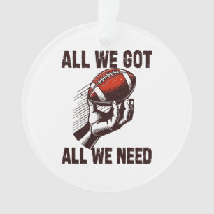 Fußball Alles was wir haben Alles was wir brauchen Ornament