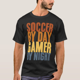 Fußball bei Tag Gamer bei Nacht Fußball Gaming de T-Shirt