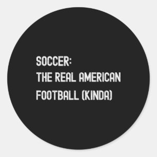 Fußball Comedy Amerikanischer Fan Spiel Spielwitz  Runder Aufkleber