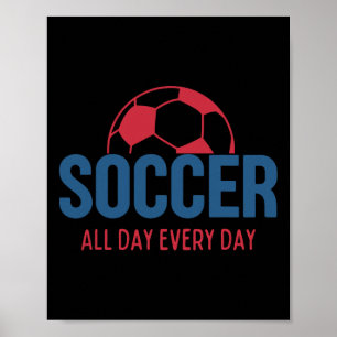Fußball den ganzen Tag, jeden Tag Fan-Training Fuß Poster