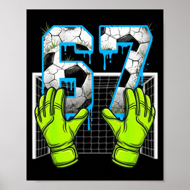Fußball Drip 67 Six Seven Lustiges Gen Alpha Meme  Poster (Vorne)