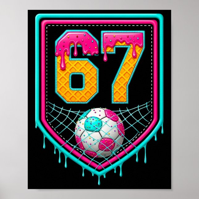 Fußball-Drip Nummer 67 Fußballspieler  Poster (Vorne)
