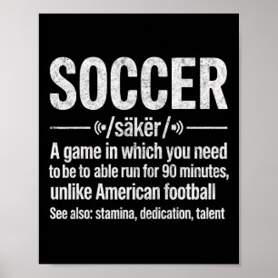 Fußball Ein Spiel, bei dem man laufen können muss Poster