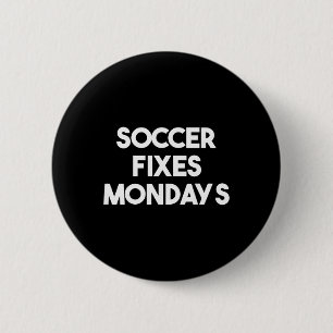 Fußball Fixes Montags - Lustiger Fußball  Button