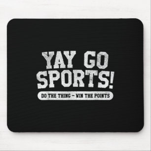Fußball Fußball Basketball Team Spaß Yay Go Sport Mousepad