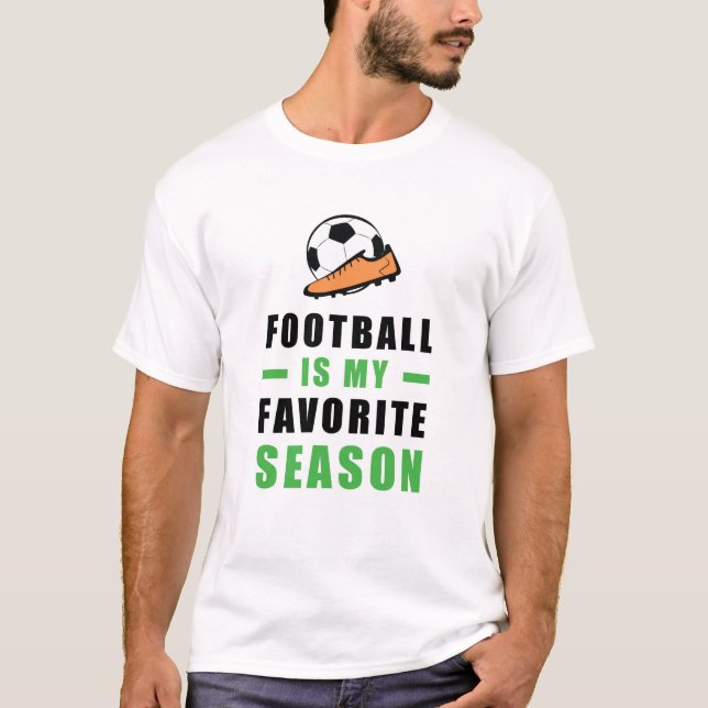 Fußball / Fußball ist meine Lieblingssaison T-Shirt (Vorderseite)