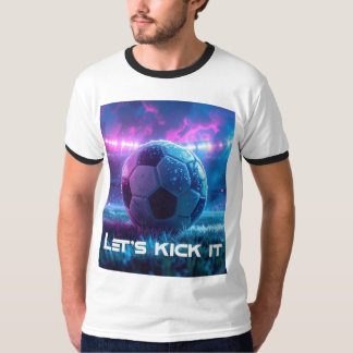 FUSSBALL - FUSSBALL - LASST UNS LOSLEGEN T-Shirt