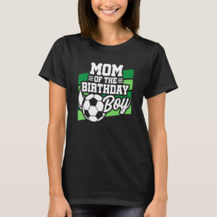 Fußball Geburtstag - Mama Geburtstag - Jungen Fußb T-Shirt