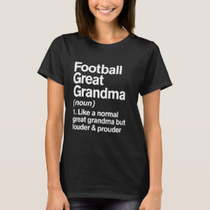 Fußball Großmutter Lauter und Stolzer Definiti T-Shirt