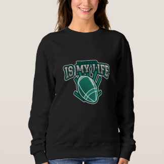 Fußball ist mein Leben Sweatshirt