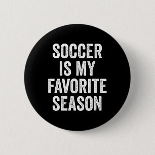 Fußball ist mein Lieblingsjahreszeit Fußballspiele Button