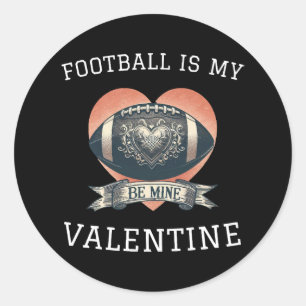 Fußball ist mein Valentinstag Runder Aufkleber