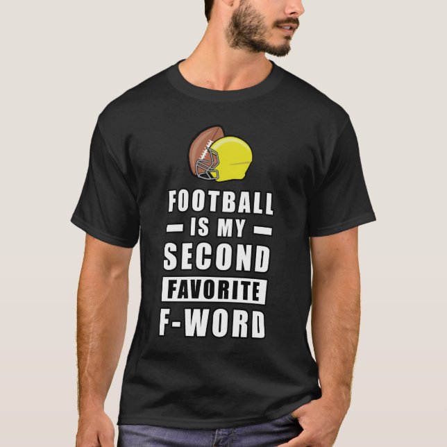 Fußball ist mein zweiter Favorit F - Wort - Funny T-Shirt (Vorderseite)