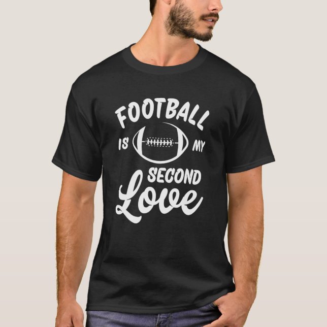 Fußball ist meine zweite Liebe T-Shirt (Vorderseite)