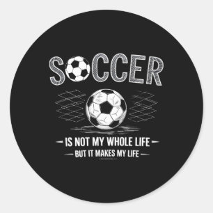 Fußball ist nicht mein ganzes Leben, aber macht me Runder Aufkleber