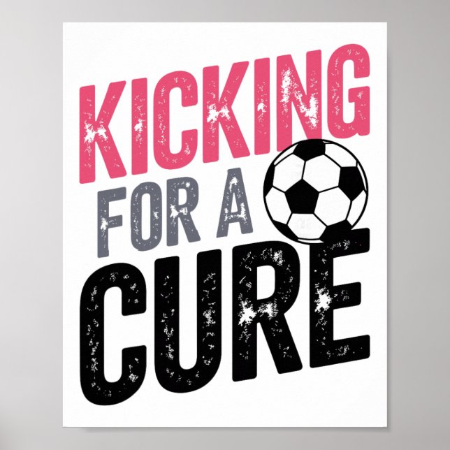 Fußball Kicking Toward A Cure  Poster (Vorne)
