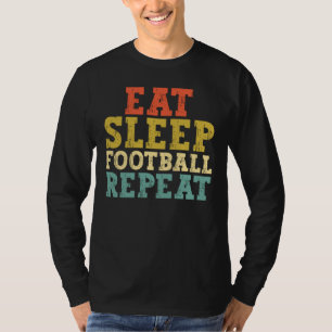Fußball Liebhaber essen Schlaffußball Wiederholung T-Shirt