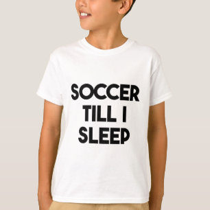 Fußball Lustig - Fußball Bis Ich Schlafe T-Shirt