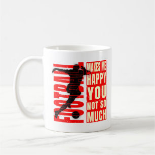 Fußball macht mich glücklich, dich nicht so sehr kaffeetasse