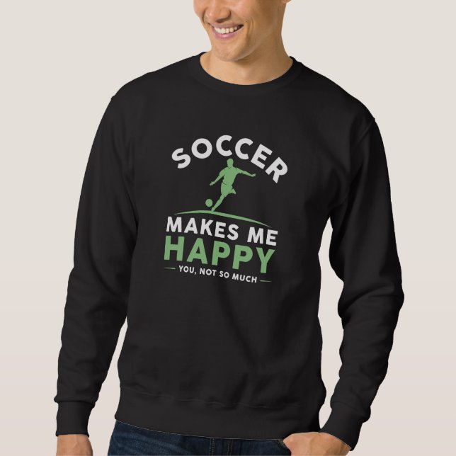 Fußball macht mich glücklich sweatshirt (Vorderseite)