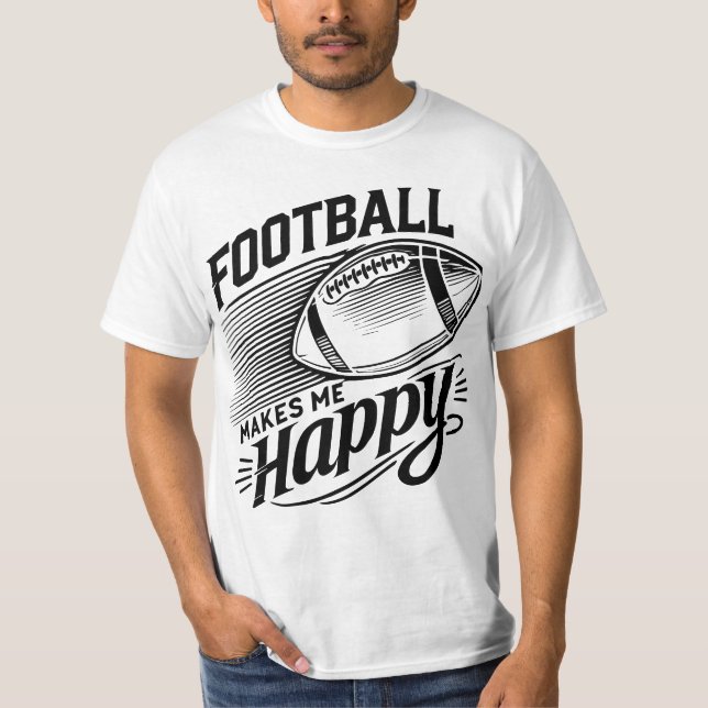 Fußball macht mich glücklich T-Shirt (Vorderseite)