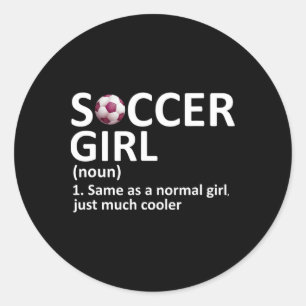 Fußball Mädchen Definition Lustiges Fußball Mädche Runder Aufkleber