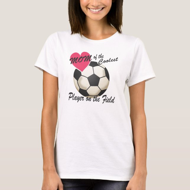Fußball-Mama Cooler Spieler T-Shirt (Vorderseite)