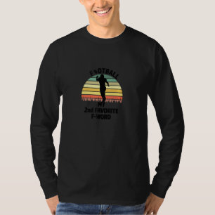Fußball Mein 2. Favorit F-Word - Großes Geschenk f T-Shirt