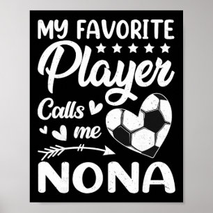 Fußball Mein Lieblingsspieler nennt mich Nona Poster