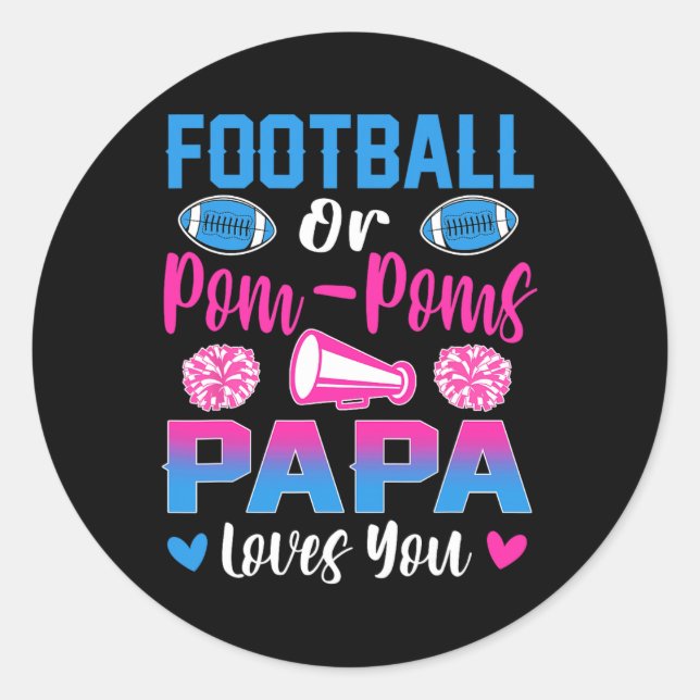 Fußball oder Pom Poms Papa Lieben Sie Geschlecht z Runder Aufkleber (Vorderseite)