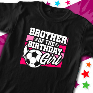 Fußball-Party Bruder des Geburtstagsmädchens T-Shirt