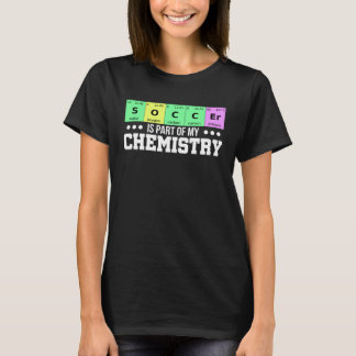 Fußball Periodensystem Fußball ist meine Chemie T-Shirt