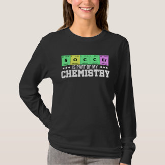 Fußball Periodensystem Fußball ist meine Chemie T-Shirt